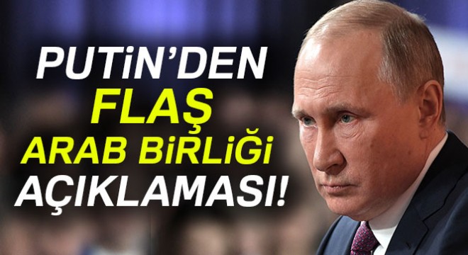 Putin: 'Suriye ve Irak'taki durumun çözümünde Arap Birliği ile işbirliği yapabiliriz'