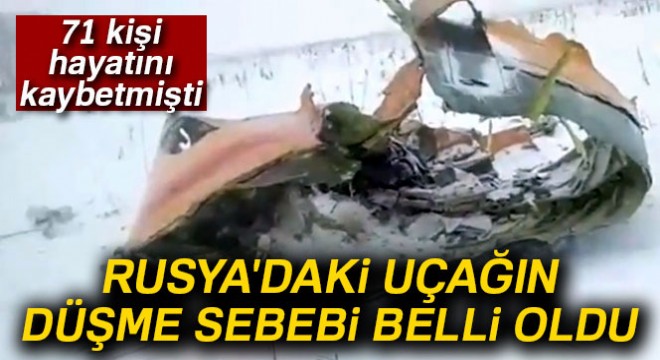 Rusya'daki uçağın düşme sebebi belli oldu