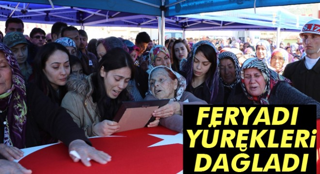 Şehit Er Onur Deniz'in ablası: Senin yerine ben ölseydim