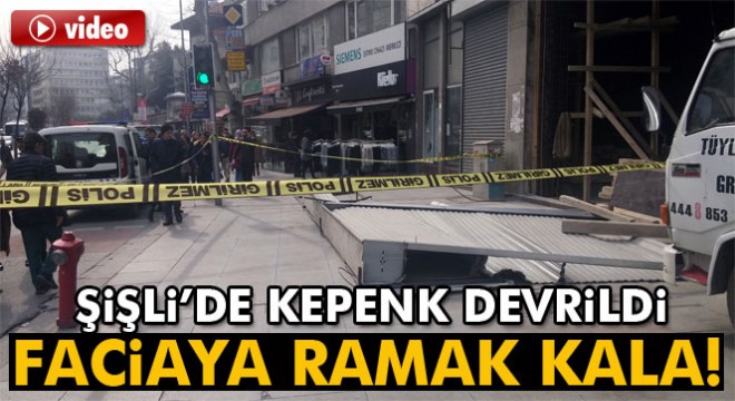 Şişli'de kilolarca ağırlıkta kepenk devrildi: 1 yaralı