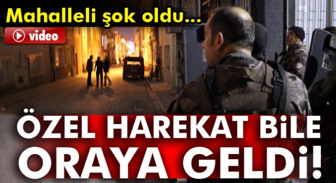 Sokağı tüple kapatarak etrafa ateş açan genç özel harekat operasyonuyla yakalandı