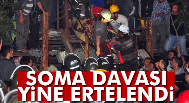 Soma davası 11 Temmuz'a ertelendi