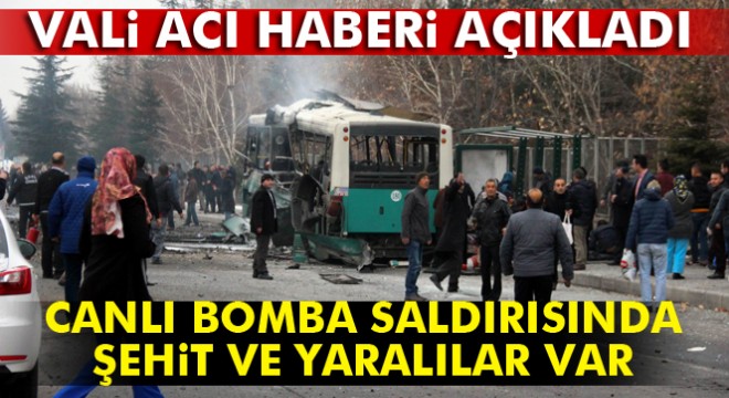 Son dakika haberi! Vali açıkladı: 'Canlı bomba saldırısı, maalesef şehit ve yaralılarımız var'