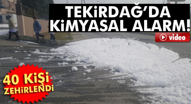 Tekirdağ'da kimyasal sızıntı: 40 kişi zehirlendi