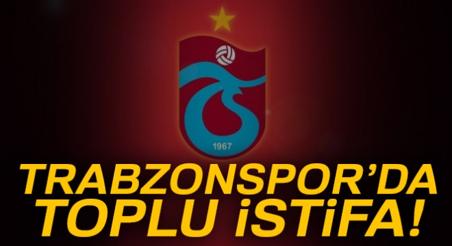 Trabzonspor'da yenilginin ardından 6 yönetici istifa etti
