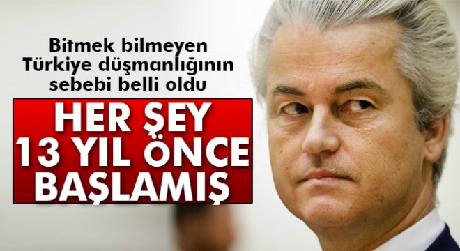 Türkiye düşmanı Wilders'in kuyruk acısı geçmiyor!