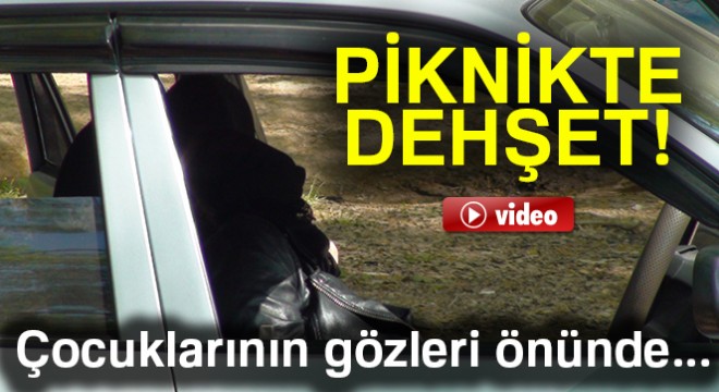 Tuzla'da piknikte dehşet