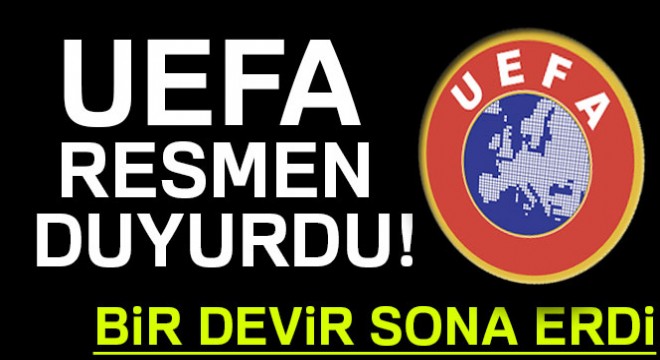 UEFA'dan radikal karar