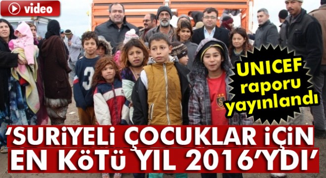 UNICEF: Suriyeli çocuklar için en kötü yıl 2016'ydı