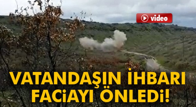 Vatandaşın ihbarı faciayı önledi!