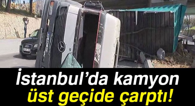Yeşilköy'de vinç yüklü kamyon üst geçide çarptı: 1 yaralı