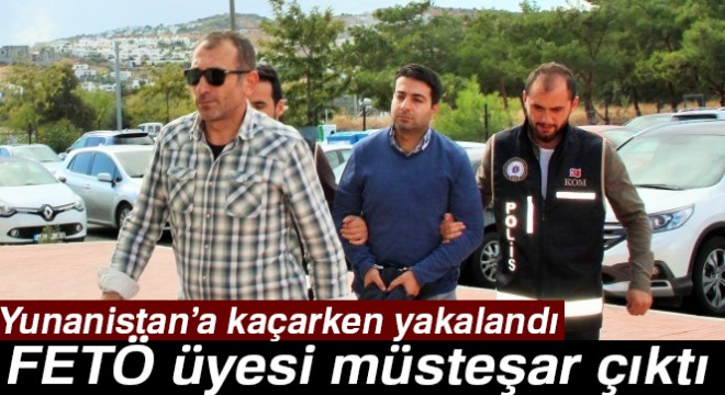Yunanistan'a kaçarken yakalanan şahıs FETÖ üyesi müsteşar çıktı